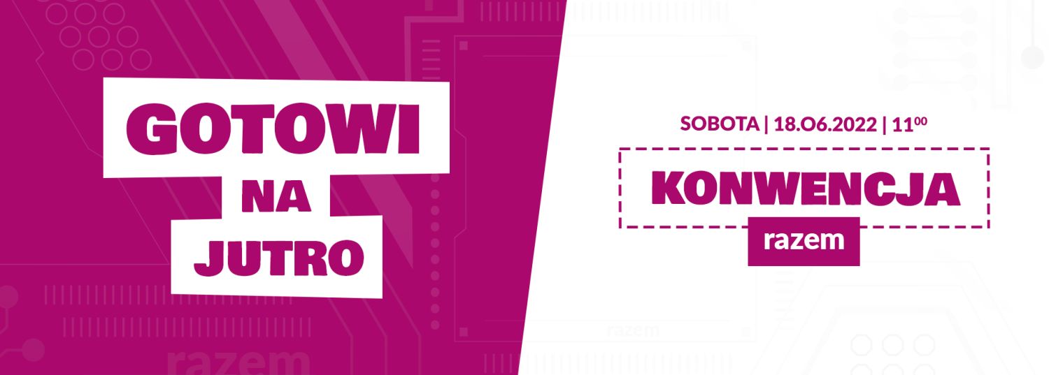 Gotowi na jutro! Konwencja i kongres Razem - zdjęcie